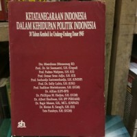 Ketatanegaraan Indonesia Dalam kehidupan Politik Indonesia