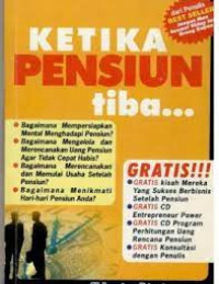 Ketika Pensiun Tiba