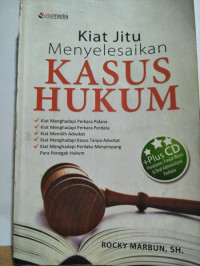 Kiat Jitu Menyelesaikan Kasus Hukum