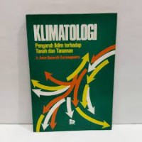 Klimatologi : Pengaruh Iklim terhadap Tanah dan Tanaman