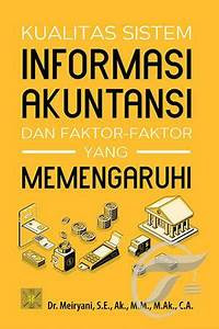 Kualitas Sistem Informasi akuntansi dan faktor-faktor yang mempengaruhi