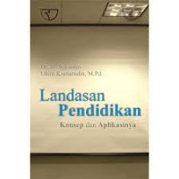 Landasan Pendidikan : Konsep dan Aplikasinya