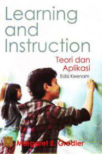 Learning And Instruction : Teori dan Aplikasi