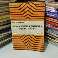 Manajemen Keuangan: Teori dan Penerapan (Keputusan Jangka Pendek)