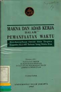 Makna Dan Adab Kerja Dalam Pemanfaatan Waktu