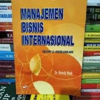 Manajemen Bisnis Internasional : Teori & Kebijakan