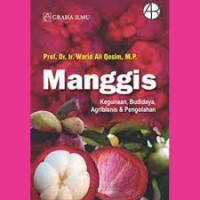 Manggis Kegunan , Budidaya Agribisnis & Pengelohan