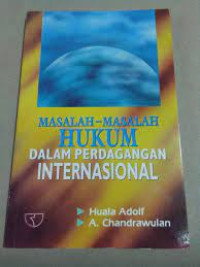 Masalah-Masalah Hukum Dalam Perdagangan Internasional