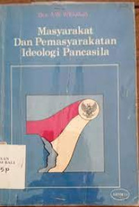 Masyarakat Dan Pemasyarakatan Ideologi Pancasila