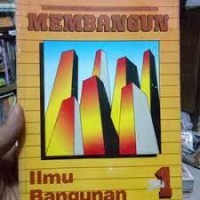 Membangun : Ilmu Bangunan 1