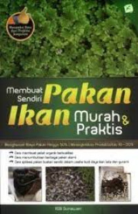 Membuat Sendiri Pakan Ikan Murah & Praktis