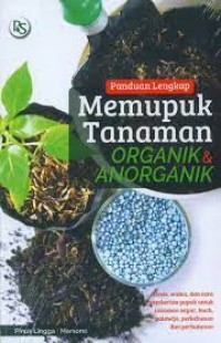 Memupuk Tanaman : Organik & Anorganik