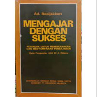 Mengajar Dengan Sukses : Petunjuk untuk Merencanakan dan Menyampaikan Pengajaran