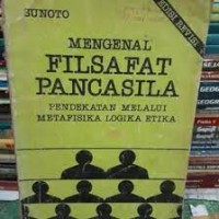 Mengenal Filsafat Pancasila : Pendekatan Melalui Etika Pancasila