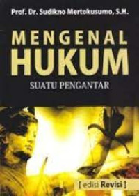 Mengenal Hukum Suatu Pengantar