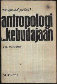 Mengenal Pokok-Pokok Antropologi Dan Kebudayaan