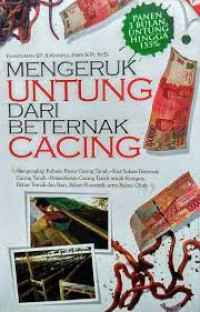 Mengeruk Untung dari Beternak Cacing