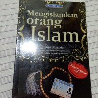 Mengislamkan Orang Islam