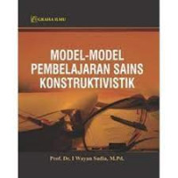 Model-Model Pembelajaran Sains Konstruktivistik