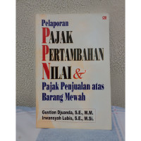 Pelaporan pajak pertambahan nilai dan pajak penjualan atas barang mewah