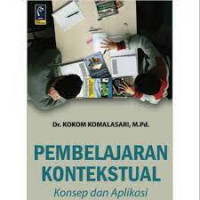 Pembelajaran Kontekstual : Konsep Dan Aplikasinya