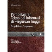 Pembelajaran Teknologi Informasi di Perguruan Tinggi : Perspektif dan Pengalaman