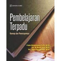 Pembelajaran Terpadu : Konsep dan Penerapannya