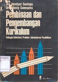 Pembinaan dan Pengembangan Kurikulum