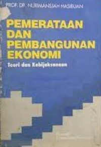 Pemerataan Dan Pembangunan Ekonomi: Teori Dan Kebijakan