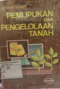 Pemupukan dan Pengelolaan Tanah