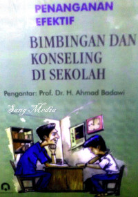 Penanganan Efektif : Bimbingan dan Konseling di Sekolah