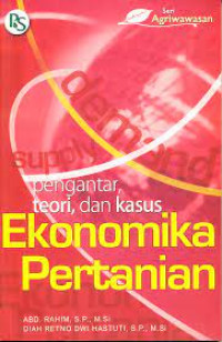 Pengantar, Teori, dan Kasus Ekonomika Pertanian