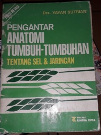 Pengantar Anatomi Tumbuh-Tumbuhan : Tentang Sel dan Jaringan