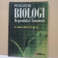 Pengantar Biologi : Reproduksi Tanaman