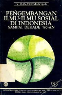 Pengembangan Ilmu-Ilmu Sosial Di Indonesia Sampai Dekade '80-an
