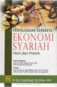 Penyelesaian Sengketa Ekonomi Syariah: Teori dan Praktik