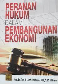 Peranan Hukum Dalam Pembangunan Ekonomi