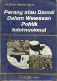 Perang Atau Damai Dalam Wawasan Politik Internasional