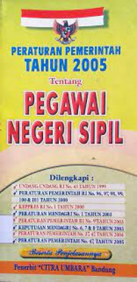 Peraturan Pemerintah Tahun 2005 Tentang Pegawai Negeri Sipil