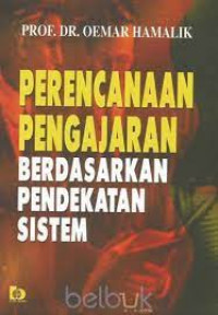 Perencanaan Pengajaran Berdasarkan Pendekatan Sistem