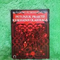 Petunjuk Praktis Kesehatan Olah Raga