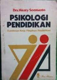 Psikologi Pendidikan ( landasan Kerja Pemimpin Pendidikan )