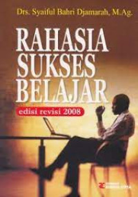 Rahasia Sukses Belajar : Edisi Revisi 2008