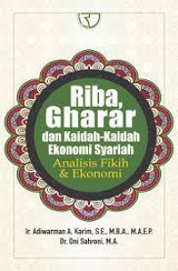 Riba, Gharar dan Kaidah-kaidah Ekonomi Syariah : Analisis Fikih &  Ekonomi