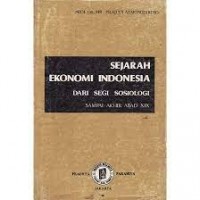Sejarah Ekonomi Indonesia Dari Segi Sosiologi Sampai Akhir Abad XIX