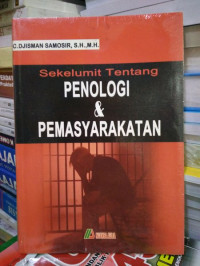 Sekelumit tentang penologi dan pemasyarakatan