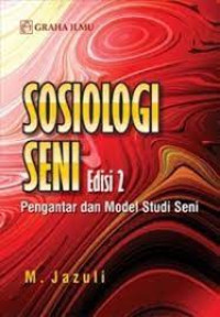 Sosiologi Seni: Pengantar Dan Model Studi Seni