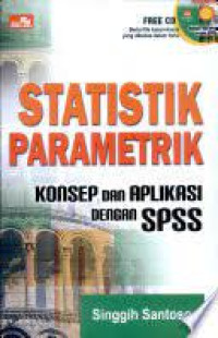 Statistik Parametrik : Konsep dan Aplikasi dengan SPSS