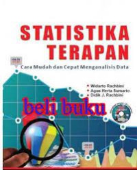 Statistika Terapan: Cara mudah dan Cepat Menganalisis Data