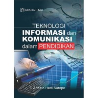 Teknologi Informasi dan Komunikasi dalam Pendidikan